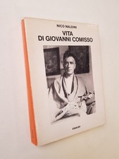 Nico Naldini:  VITA DI GIOVANNI COMISSO, Einaudi 1985