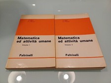 MATEMATICA ED ATTIVITA' UMANE VOLUME 1 e 2 - KEMENY , SNELL - FELTRINELLI - 1968