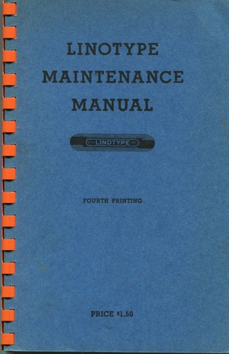 Linotype maintenance manual - linotype,