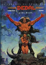 Dedal la légende du roi barbare t01 le dieu kolerr, Corbeyran Guenet