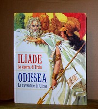 Iliade.La guerra di Troia, Odissea .Le avventure di Ulisse •S. Martelli • Dami