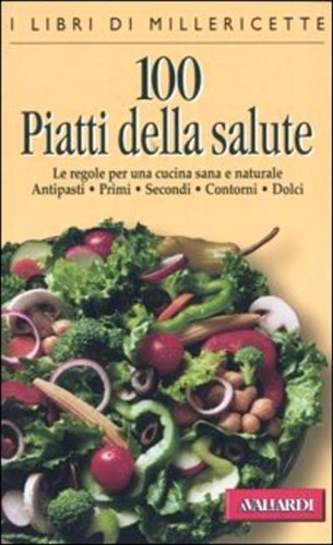 Cento piatti della salute le - cento, salute.