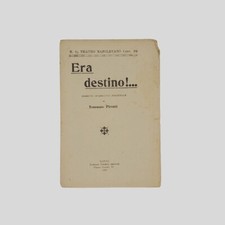 Copione Teatro Tommaso Pironti  ERA DESTINO Bozzetto drammatico dialettale 1909