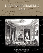 Lady Windermere's Fan by Oscar
