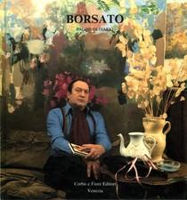 Borsato. Pagine di diario - Renato Borsato (Galleria Bevilacqua La Masa) [1987]