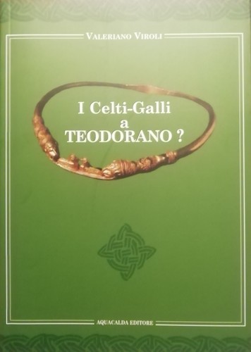 Celti galli teodorano - i, a