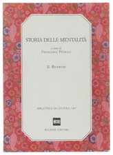 STORIA DELLE MENTALITA'. II: Ricerche. Pitocco Francesco (a cura) 1995