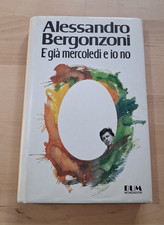 ALESSANDRO BERGONZONI - "È GIA' MERCOLEDI' E IO NO" (MONDADORI 1992)
