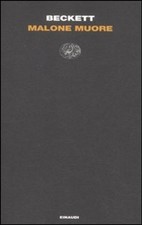 Libri Samuel Beckett - Malone Muore