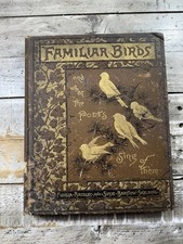 1886 Antique Poetry and Bird Book “Familiar Birds” Color Illustrated