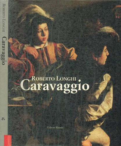 Caravaggio longhi roberto - caravaggio., .