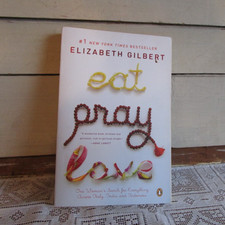 Eat, Pray, Love: One Woman's