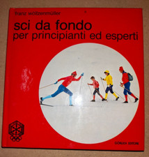 SCI DA FONDO PER PRINCIPIANTI ED ESPERTI ed. Gorlich 1975