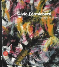 Silvio Formichetti. Viaggio Mistico (Roma, Museo degli Strumenti Musicali. 15 -