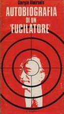 Autobiografia Di Un Fucilatore