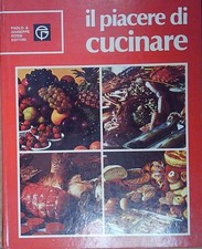 IL PIACERE DI CUCINARE. ED