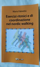 Mario Fabretto ESERCIZI RITMICI DI COORDINAZIONE NEL NORDIC WALKING 