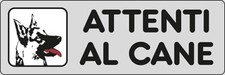 Segnaletica abitazione attenti al cane cancello porta 15x5 cm autoadesiva
