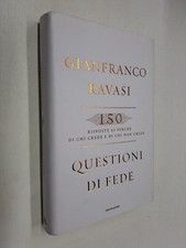 QUESTIONI DI FEDE 150 RISPOSTE AI PERCHE' - GIANFRANCO RAVASI - MONDADORI - 2010