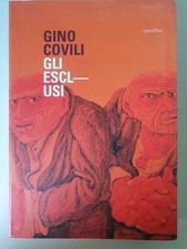 Gli Esclusi, Gino Covili
