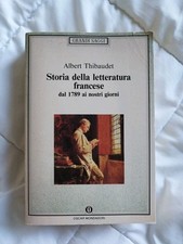 Albert Thibaudet - Storia della letteratura francese dal 1789 ai nostri giorni