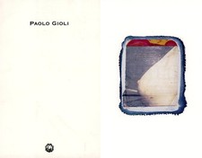 GIOLI, Paolo. A cura di Roberto Valtorta. L'Elefante, 2000