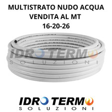 TUBO MULTISTRATO ACQUA NUDO BIANCO VENDITA AL MT 16-20-26 IKARO PERT / AL / PERT