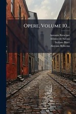 Opere, Volume 10... by Antonio