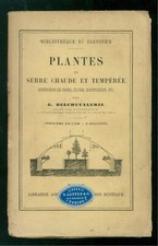 DELCHEVALERIE G. PLANTES DE SERRE CHAUDE ET TEMPEREE LIBRAIRIE AGRICOLE 1885
