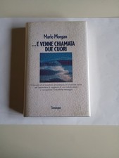 ..E Venne Chiamata Due Cuori - Marlo Morgan - Sonzogno 1998 Copertina Rigida 