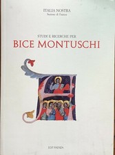 Studi e ricerche per Bice Montuschi. Atti della giornata di studi  [Edit Faenza]