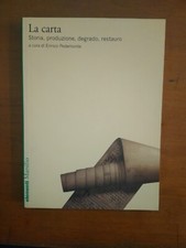 AA.VV.- LA CARTA STORIA,PRODUZIONE,DEGRADO,RESTAURO- MARSILIO 2008