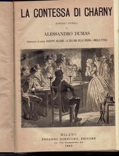 DUMAS A. " La contessa di Charny ".  1° Ed SONZOGNO 1883.