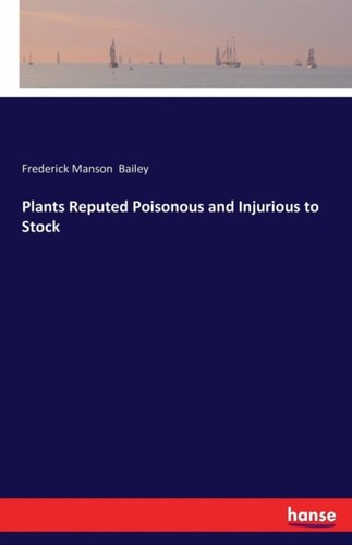 Bailey plants reputed - -,