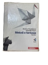 METODI E FANTASIA. NARRATIVA - B.PANEBIANCO e A.VARANI - ZANICHELLI 
