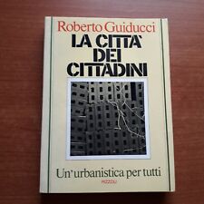 GUIDUCCI-LA CITTA' DEI CITTADINI,UN' URBANISTICA PER TUTTI - 1975
