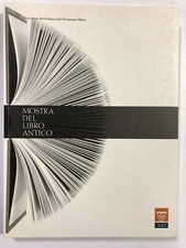 XXI Mostra del libro antico, Palazzo della Permanente, Milano 12-14 marzo 2010
