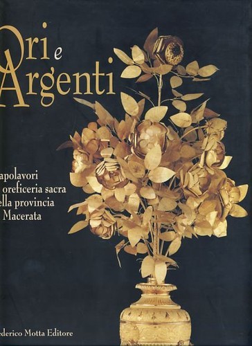 Ori argenti capolavori di - argenti.,