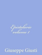 Epistolario Di Giuseppe Giusti