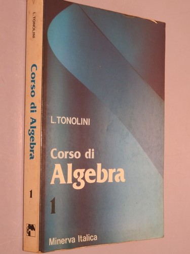 Corso algebra l - corso, tonolini