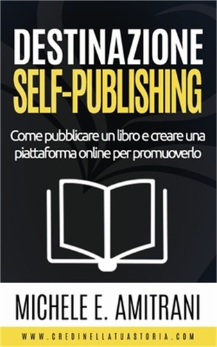 Destinazione self publishing - destinazione, self-publishing