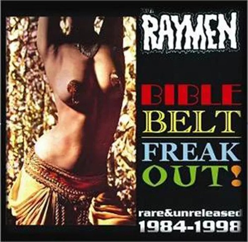 The raymen bible belt freak - the,
