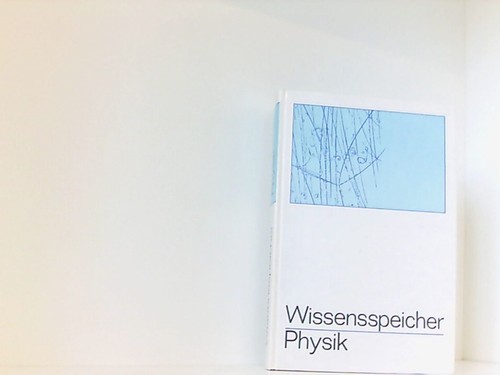 Wissensspeicher physik - wissensspeicher,