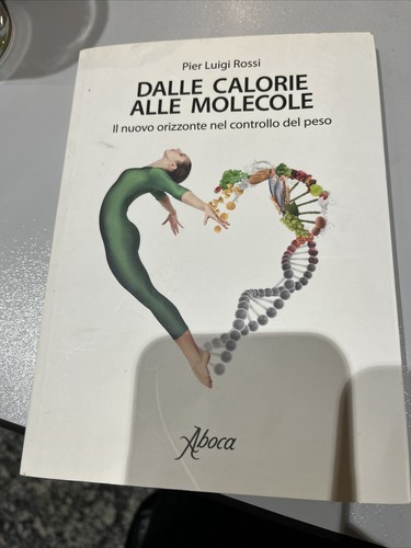 Dalle calorie alle molecole - calorie,