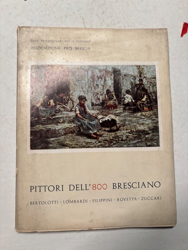 Pittori dell 800 - dell'800, bresciano