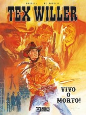 Libro - Tex Willer - Vivo O Morto!  - Sergio Bonelli Editore
