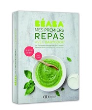Béaba - Mes premiers repas avec Babycook - Portelli, Laura