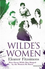 Wilde's Women : How Oscar