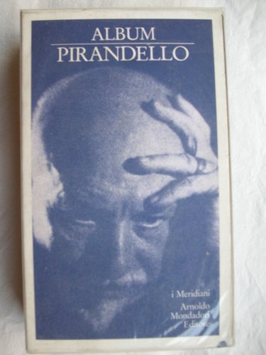 Pirandello album mondadori - pirandello,