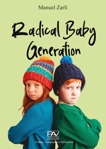 Radical baby generation - radical,